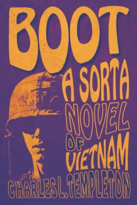 Boot: A Sorta Novel of Vietnam Paperback  March 3, 2020